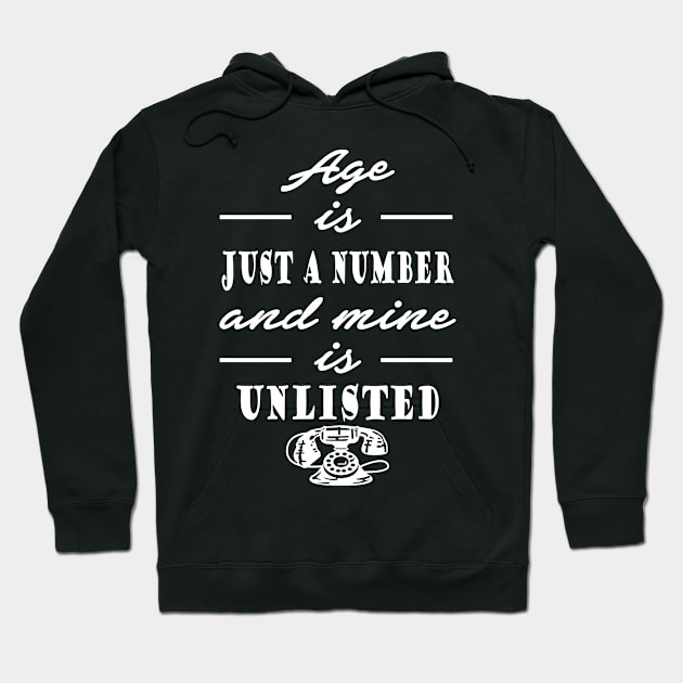 Age is just a number and mine is unlisted Hoodie by rodmendonca